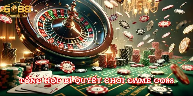 Tổng hợp bí quyết chơi Game Go88