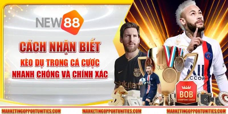 Cách nhận biết kèo dụ trong cá cược nhanh chóng và chính xác