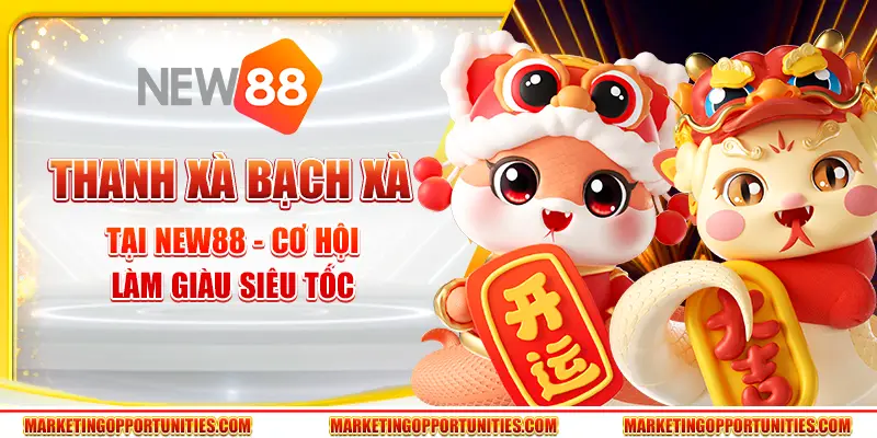 Thanh Xà Bạch Xà tại New88 - Cơ hội làm giàu siêu tốc