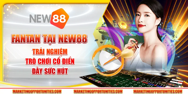 Fantan tại New88: Trải Nghiệm Trò Chơi Cổ Điển Đầy Sức Hút